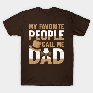 My Favorite People Call Me Dad T-Shirt